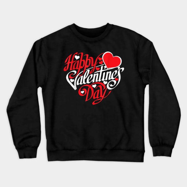 Happy Valentines Day Crewneck Sweatshirt by FogHaland86